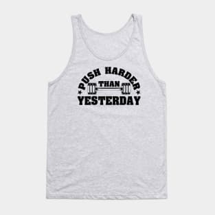 Push Harder than Yesterday Inspirational Gym Quote Tank Top